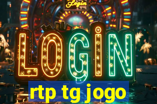 rtp tg jogo